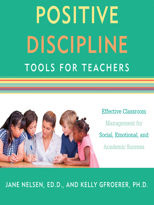 Title details for Positive Discipline Tools for Teachers by Jane Nelsen - Available